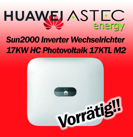 Huawei Wechselrichter SUN2000-17KTL M1 HC